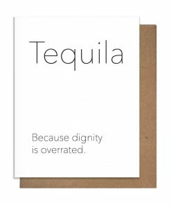 Pretty Alright Goods Cards Tequila Dignity Greeting Card